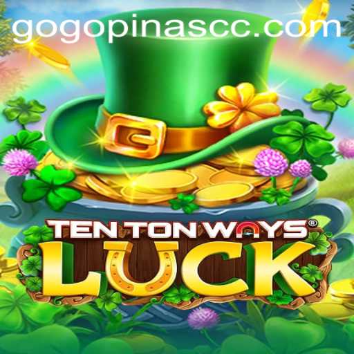 Discovering TenTonWaysLuck: A Mesmerizing Journey Into the World of Gaming with Gogopinas